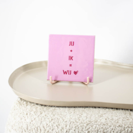 TE2966 | Tegeltje jij + ik = wij | HomeBound by KY