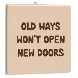 TE3236 | Tegeltje old ways new doors | HomeBound by KY