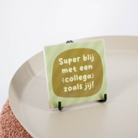 TE2738 | Tegeltje blij met een collega zoals jij | HomeBound by KY