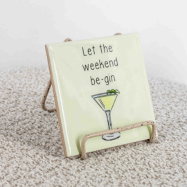 TE2679 | Tegeltje let the weekend be-gin | HomeBound by KY