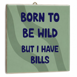 TE3238 | Tegeltje born to be wild | HomeBound by KY