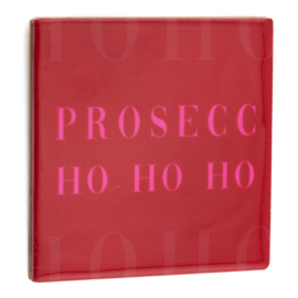 TE3085 | Tegeltje prosecc ho ho ho | HomeBound by KY - Wordt verwacht!