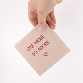 TE3159 | Tegeltje one more to adore | HomeBound by KY
