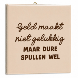 TE3241 | Tegeltje geld maakt niet gelukkig | HomeBound by KY