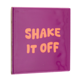 TE3001 | Tegeltje shake it off | HomeBound by KY