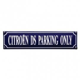 Citroën DS Parking Only Emaille Straat Naambord