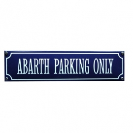 Abarth Parking Only Emaille Straat Naambord