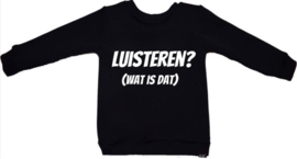 Luisteren (wat is dat) trui