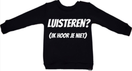 Luisteren (ik hoor je niet) trui