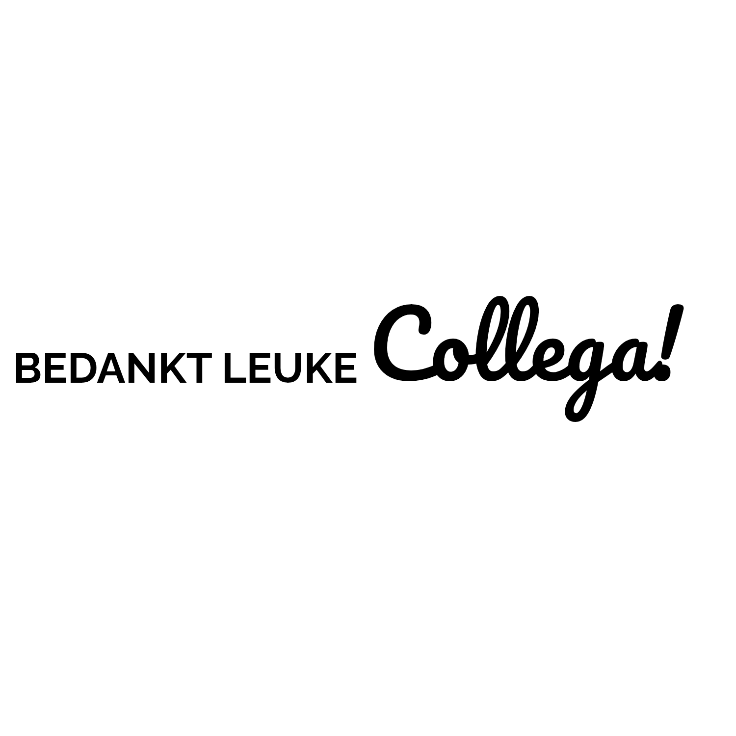 PEN| bedankt leuke collega ! | 25 stuks