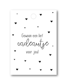 Cadeau | Label | Gewoon een lief cadeautje voor jou!