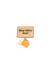Badge/broche met bierglas en tekst : nog ieëne dan!