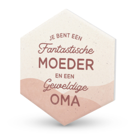 Onderzetter keramiek Je bent een fantastische moeder en een geweldige oma