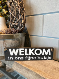 Tekstbord Welkom in ons fijne huisje