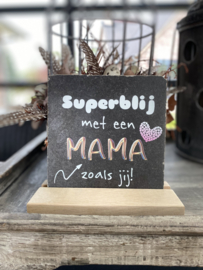 Tegeltje Superblij met een mama zoals jij