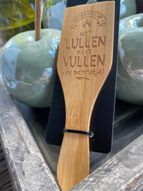 Gourmetspatel met de tekst; Niet lullen maar vullen