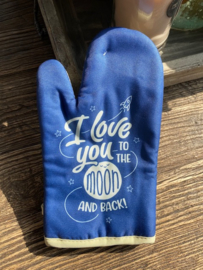 Ovenhandschoen met de tekst "I love you to the moon and back!"