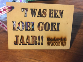 Kaartje; 'T was een loei goei jaar