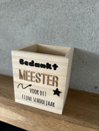 Pennenbakje Bedankt meester voor dit fijne schooljaar