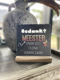 Tegeltje Bedankt meester voor dit fijne schooljaar