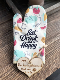 Ovenhandschoen met de tekst `Eat Drink and be happy`+ hartje Liefs