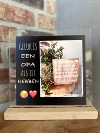 Plexiglas met de tekst Geluk is een opa als jij hebben