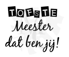 Tofste juf/meester dat ben jij!