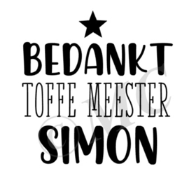 Bedankt toffe meester (met naam)