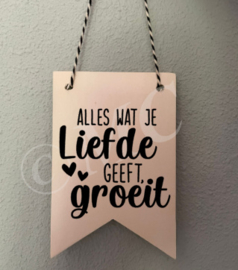 Vaantje hout: Alles wat je liefde geeft groeit