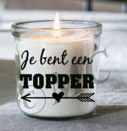 Kaars in glas - Je bent een topper