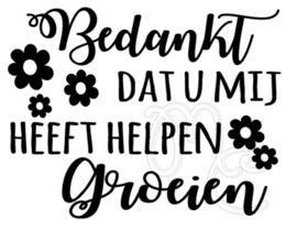 Bedankt dat u ons heeft helpen groeien (diverse varianten)