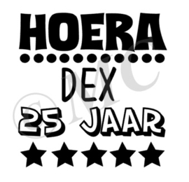 Hoera "naam" 25 jaar