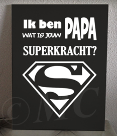 Ik ben papa wat is jouw superkracht?