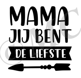 Mama jij bent de liefste