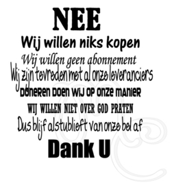 Nee ik wil niks kopen Dank u (wij ook mogelijk)