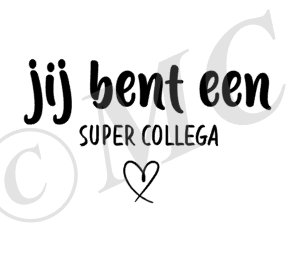 Jij bent een super collega
