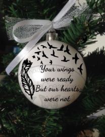 Kerstbal "Your wings were ready"