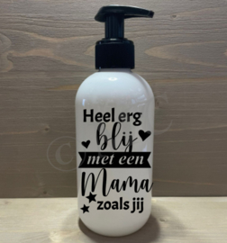 Zeeppompje - Heel erg blij met een mama zoals jij