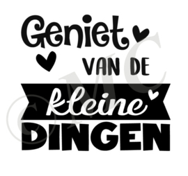 Geniet van de kleine dingen