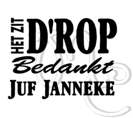 Het zit drop bedankt juf / meester