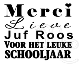 Merci lieve juf "naam" voor het leuke schooljaar