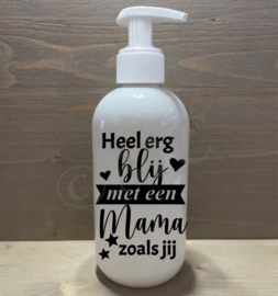 Zeeppompje - Heel erg blij met een mama zoals jij