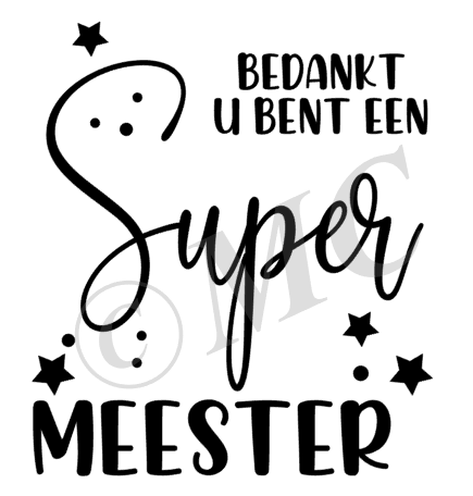 Bedankt u bent een super juf meester