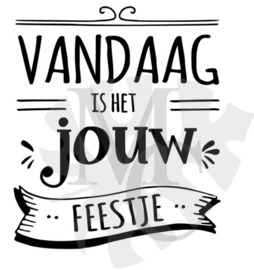 Vandaag is het jouw feestje