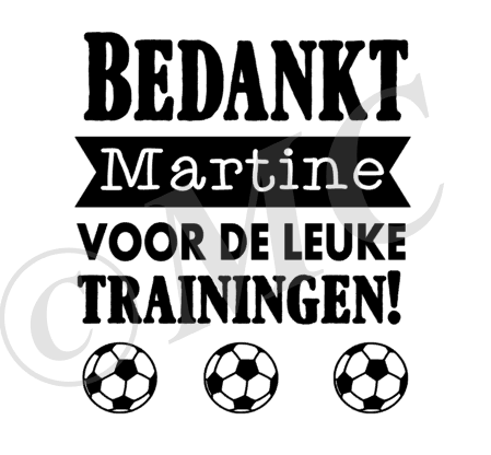 Bedankt "naam" voor de leuke trainingen