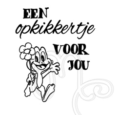 Een opkikkertje voor jou