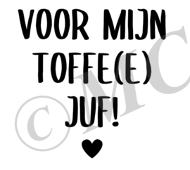 Voor mijn toffe(e) juf