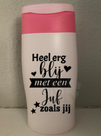 Douchegel Heel erg blij met een juf/meester zoals jij