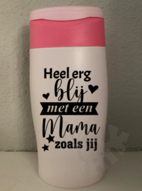 Douchegel heel erg blij met een mama/oma zoals jij