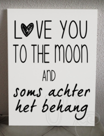 Love you to the moon and soms achter het behang